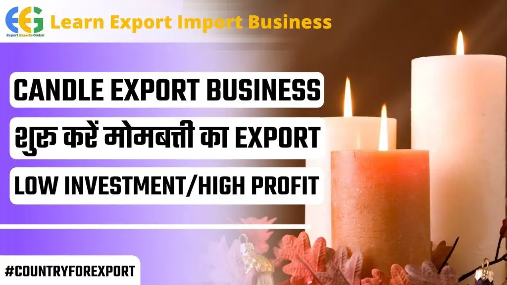 attending international trade shows allows indian candle exporters to connect with foreign buyers.