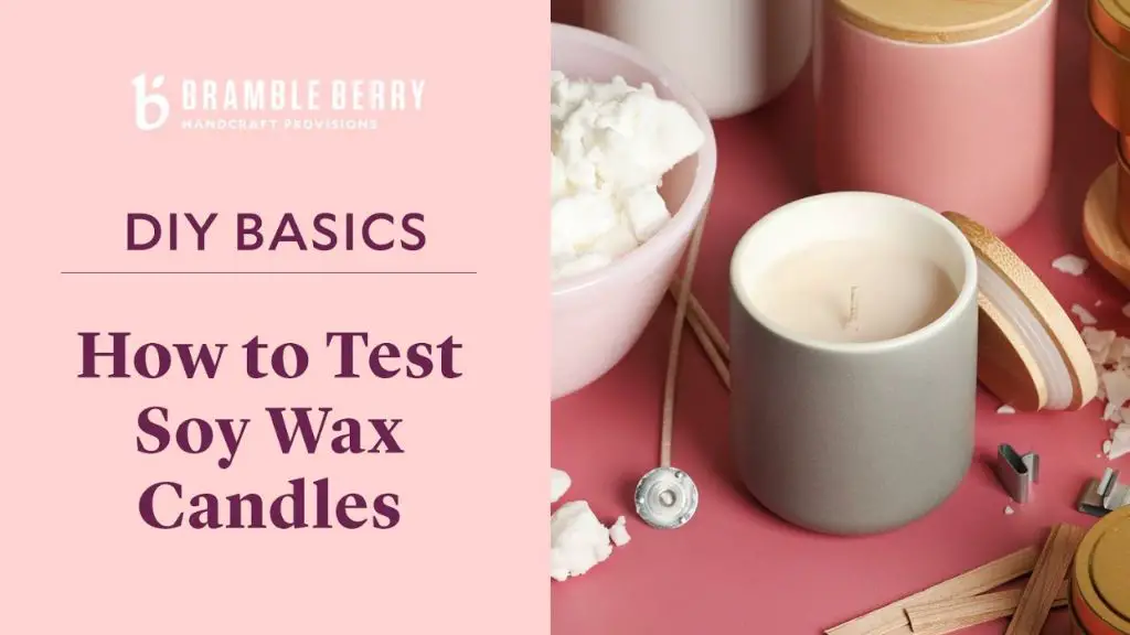 testing different soy wax blends is key to finding the right properties.