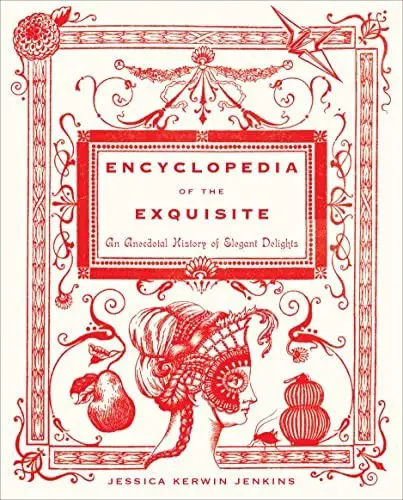 Encyclopaedia of the Exquisite: